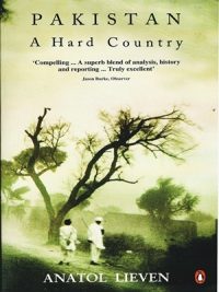 Pakistan A Hard Country Anatol Lieven