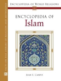 Encyclopedia of Islam By Juan Campo