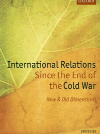 International Relations Since the End of the Cold War By Geir Lundestad