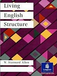 Living English Structure: A Practice Book for Foreign Students By W. Stannard Allen