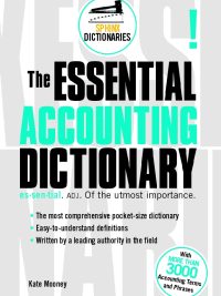 The Essential Accounting Dictionary By Kate Mooney