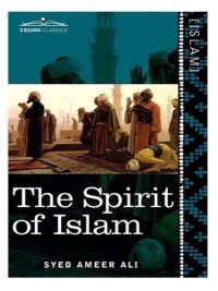 The Spirit of Islam By Syed Ameer Ali