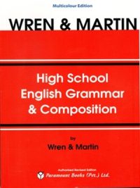 High School English Grammar & Composition By Wren & Martin