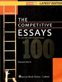 The Competitive Essays For CSS /PMS By Muhammad Soban Choudhry Caravan