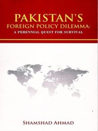 Pakistan’s Foreign Policy Dilemma By Shamshad Ahmad JWT