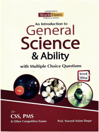 An Introduction of General Science & Ability By Naveed Aslam Dogar JWT
