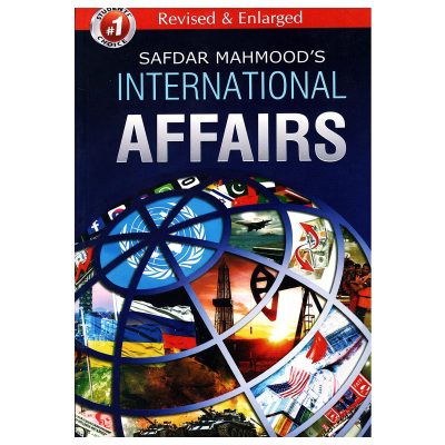 International Affairs By Dr. Safdar Mehmood Revised & Enlarged Edition JWT