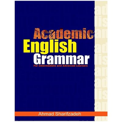 Academic English Grammar By Ahmad Sharifzadeh