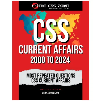 Most Repeated Questions CSS Current Affairs 2000 to 2024